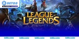 Liên Minh Huyền Thoại: Trải Nghiệm Đỉnh Cao Cùng Bet88