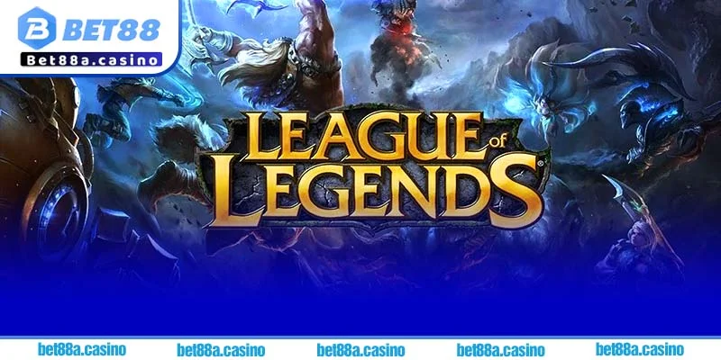 Liên Minh Huyền Thoại: Trải Nghiệm Đỉnh Cao Cùng Bet88