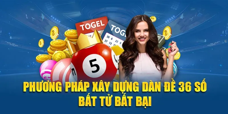 Phương pháp xây dựng dàn đề 36 số bất tử bất bại